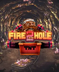 Fire in the Hole 2